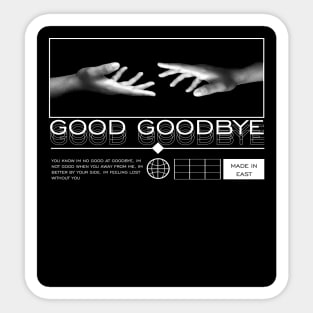 good goodbye Sticker